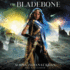 The Bladebone: Book Four of the Khorasan Archives (the Khorasan Archives)