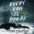Every Vow You Break: a Novel
