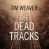 The Dead Tracks (the David Raker Missing Persons Series)