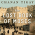 The Lost Book of Moses: the Hunt for the World's Oldest Bible