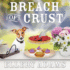 Breach of Crust (the Charmed Pie Shoppe Mysteries)