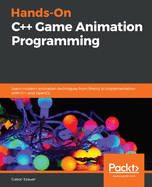 Hands-on C++ Game Animation Programming