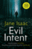 Evil Intent: a Dark and Twisted Thriller From Bestselling Crime Author Jane Isaac
