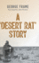 A Desert Rat' Story