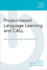 Project-Based Language Learning and Call-From Virtual Exchange to Social Justice
