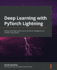 Deep Learning With Pytorch Lightning