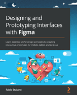 Designing and Prototyping Interfaces With Figma