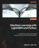 Machine Learning With Lightgbm and Python