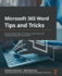 Microsoft 365 Word Tips and Tricks: Discover Better Ways of Creating, Customizing, and Troubleshooting Your Documents
