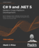 C# 9 and. Net 5-Modern Cross-Platform Development