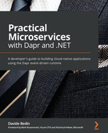 Practical Microservices With Dapr and. Net