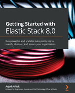 Getting Started With Elastic Stack 8.0