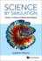 Science By Simulation: Volume 1: a Mezze of Mathematical Models