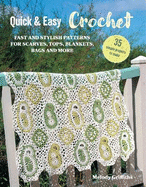 Quick & Easy Crochet: 35 Simple Pro