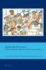 Enduring Presence: William Hogarth's British and European Afterlives: William Hogarth's British and European Afterlives: Book 1: Aesthetic, Visual and...Studies in the Relationship Between T)