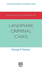 Advanced Introduction to Landmark Criminal Cases