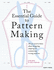 The Essential Guide to Pattern Making: All You Need to Know About Designing, Adapting and Customising Sewing Patterns