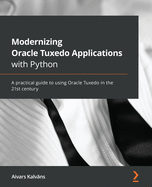 Modernizing Oracle Tuxedo Applications With Python