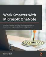 Work Smarter With Microsoft Onenote