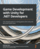 Game Development With Unity for. Net Developers