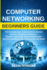Computer Networking Beginners Guide: the Complete Basic Guide to Master Network Security, Computer Architecture, Wireless Technology, and Communications Systems Including Cisco, Ccna and the Osi Model