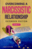Overcoming a Narcissistic Relationship Extended Edition: 2 Books in 1-a Complete Guide to Protect Yourself From Narcissistic Parents, Lovers and Persons With Narcissistic Personality Disorder (Npd)