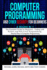 Computer Programming and Cyber Security for Beginners: 4 Books in 1: the Complete Guide for Beginners, Coding Whit Python and Kali Linux Programming, Step-By-Step in Computer Programming