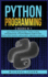 Python Programming: 2 Books in 1: " Learn Python Programming + Python Coding and Programming". a Practical Beginners Guide to Learn Python, Data Analysis, Coding Project, Algorithms and More..