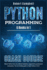 Python Programming Crash Course: Master Python From Zero Without Headaches Supported By Professional Instructions. the Non-Binding Guide to Hack Pytho