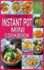 The Complete Instant Pot Mini Cookbook: the Best Guide With Fast and Tasty Recipes for Your 3-Quart Electric Pressure Cooker