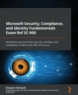 Microsoft Security, Compliance, and Identity Fundamentals Exam Ref Sc-900