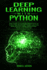 Deep Learning With Python: the Crash Course for Beginners to Learn the Basics of Deep Learning With Python Using Tensorflow, Keras and Pytorch