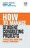 How to Manage Student Consulting Projects-a Practical Guide for Project Advisors