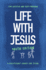 Life With Jesus: Youth Edition: a Discipleship Course for Teens (Christian Faith Curriculum for Youth Groups; Bible Study)