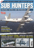Sub Hunters: Weapons, Tactics, and Technology