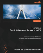Mastering Elastic Kubernetes Service on Aws