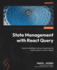 State Management with React Query: Improve developer and user experience by mastering server state in React
