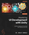 Mastering UI Development with Unity: Develop engaging and immersive user interfaces with Unity