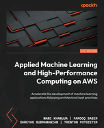 Applied Machine Learning and High-Performance Computing on Aws