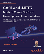 C# 11 and. Net 7-Modern Cross-Platform Development Fundamentals
