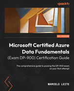 Microsoft Certified Azure Data Fundamentals (Exam Dp-900) Certification Guide