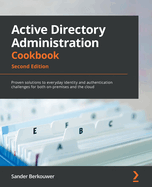 Active Directory Administration Cookbook, Second Edition