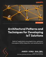 Architectural Patterns and Techniques for Developing Iot Solutions
