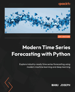 Modern Time Series Forecasting With Python