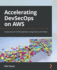 Accelerating Devsecops on Aws