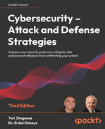 Cybersecurity-Attack and Defense Strategies