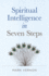 Spiritual Intelligence in Seven Steps