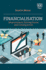 Financialisation-Measurement, Driving Forces and Consequences