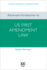 Advanced Introduction to Us First Amendment Law