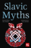 Slavic Myths (the World's Greatest Myths and Legends)
